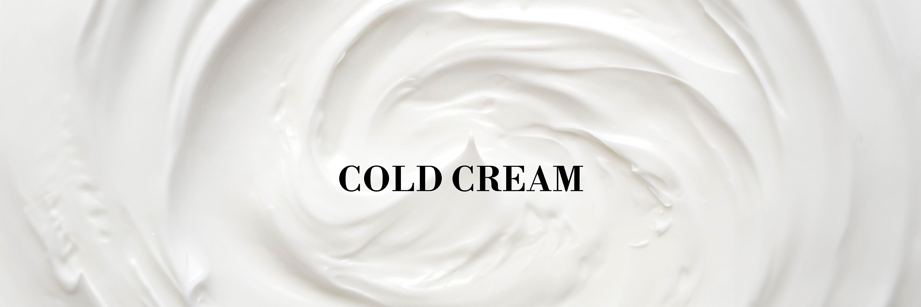 Cold Cream